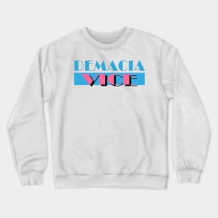 Demacia VICE Crewneck Sweatshirt